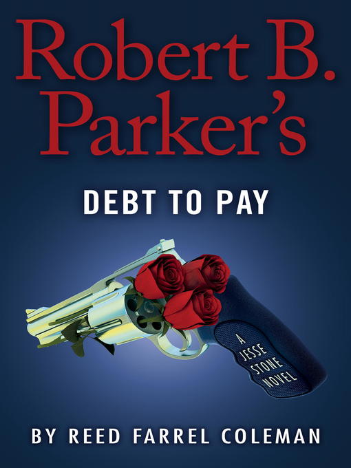 Title details for Robert B. Parker's Debt to Pay by Reed Farrel Coleman - Wait list